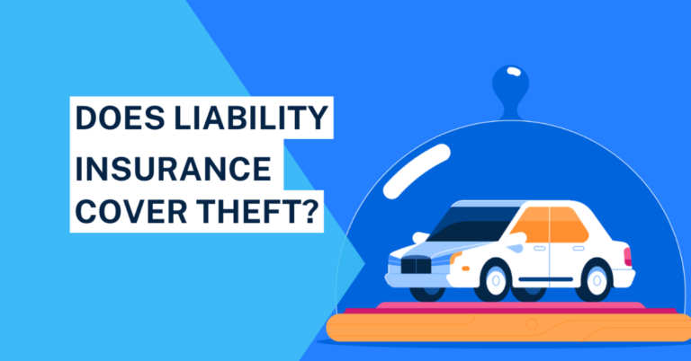 Does Liability Insurance Cover Theft?