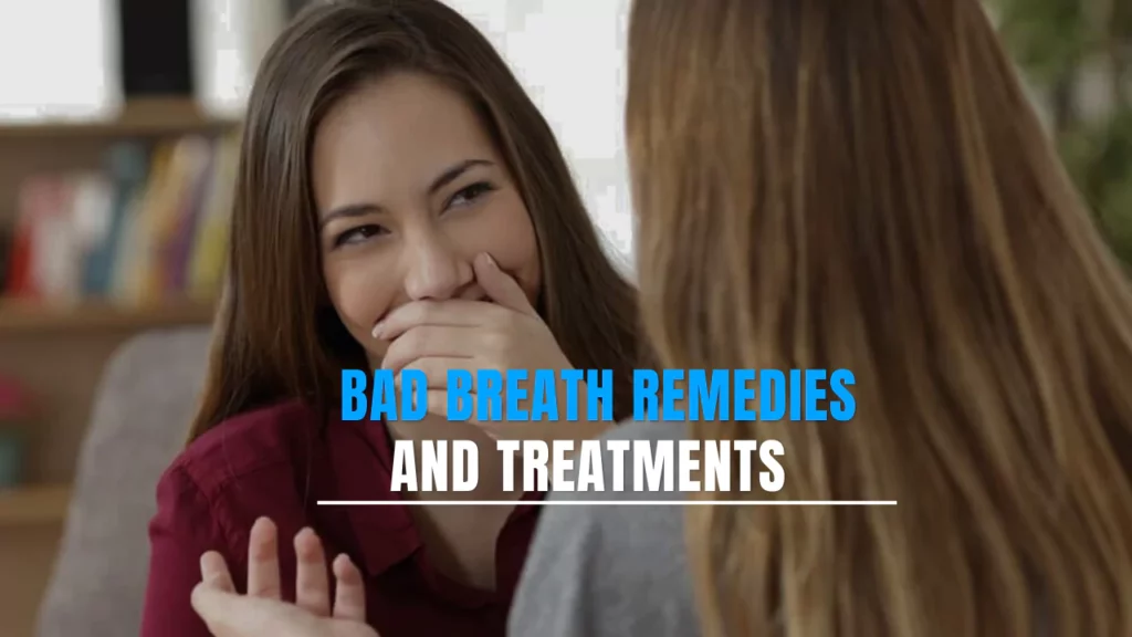 Bad Breath Remedies and Treatments