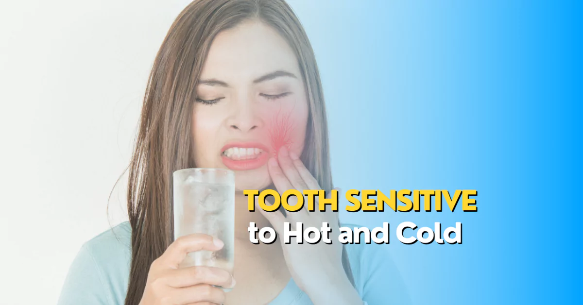 Tooth Sensitive to Hot and Cold